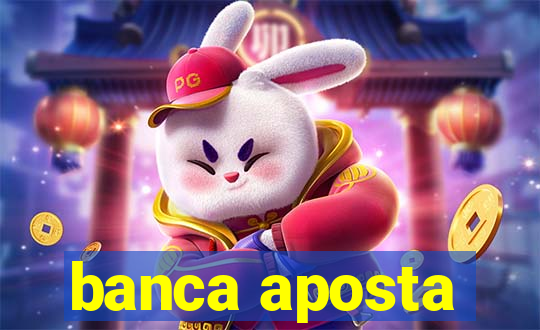 banca aposta